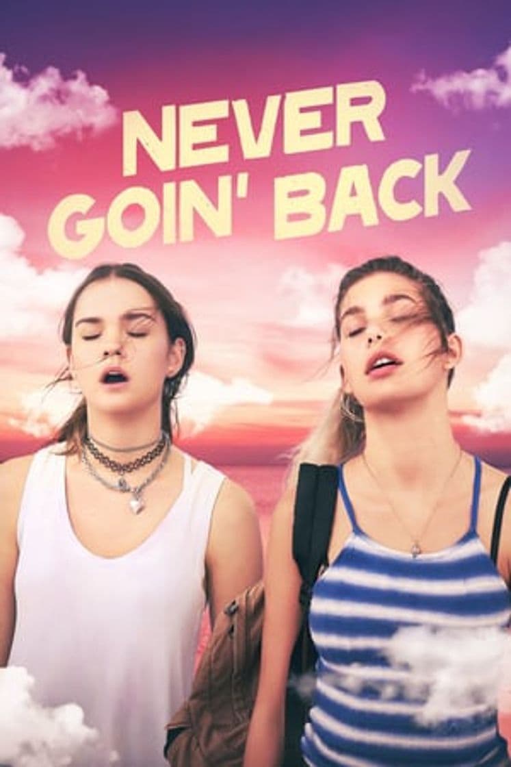 Película Never Goin' Back