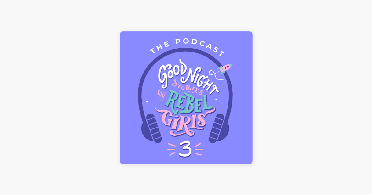 Moda ‎Good Night Stories for Rebel Girls on Apple Podcasts