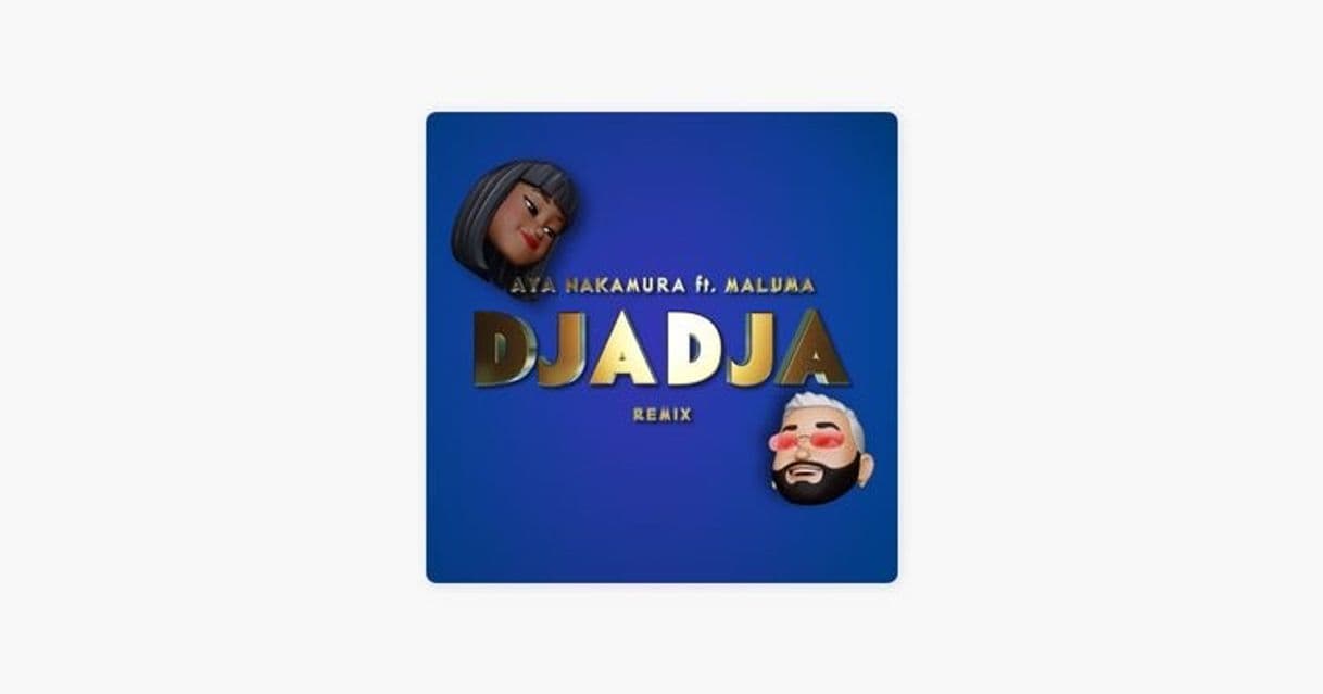 Canción Djadja (feat. Maluma) - Remix