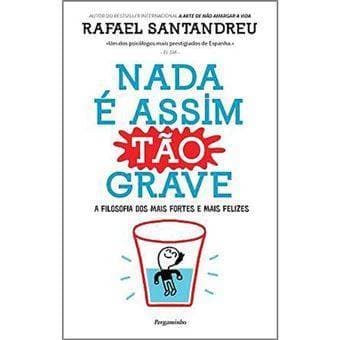 Book Nada é Assim Tão Grave A filosofia dos fortes e mais felizez