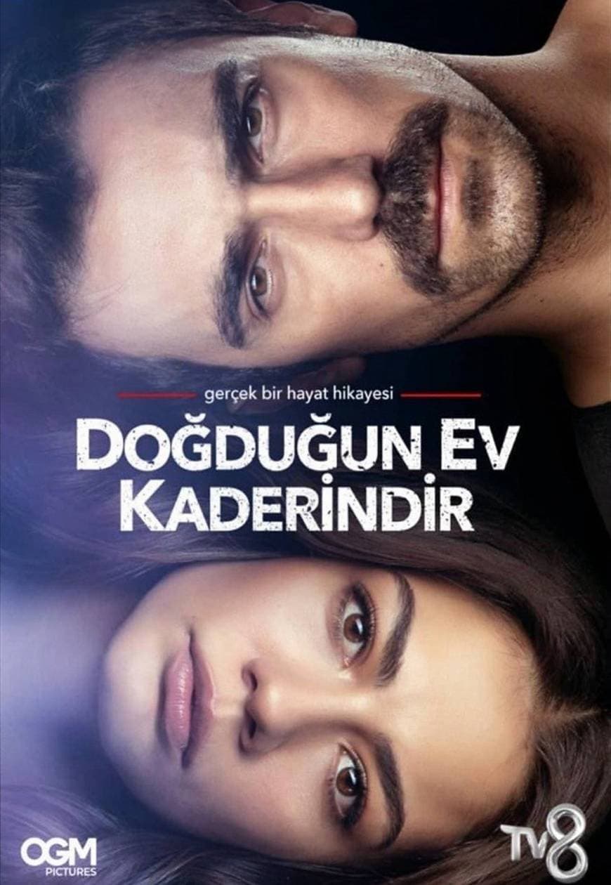 Serie Doğduğun ev Kaderindir