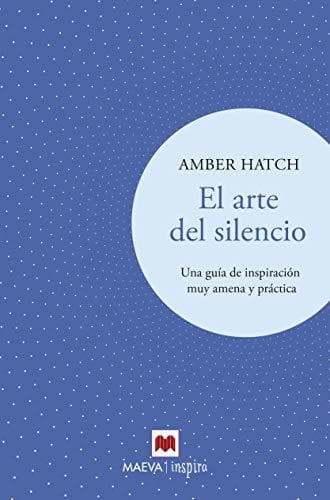 Libro El arte del silencio: Una guía de inspiración muy amena y práctica