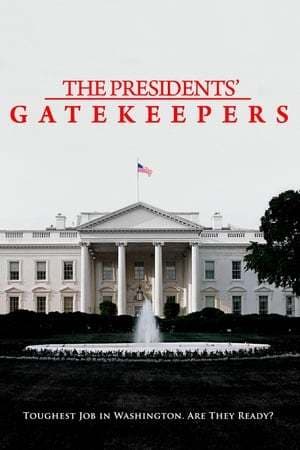 Movie The Presidents' Gatekeepers