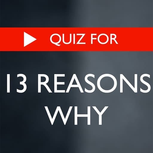 App Quiz For 13 Reasons Why