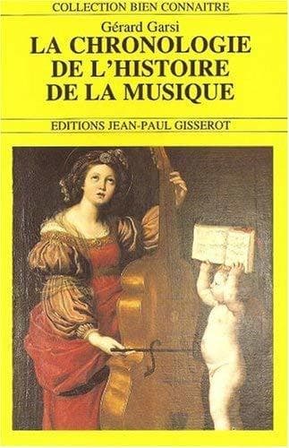 Libro La chronologie de l'histoire de la musique by Gérard Garsi