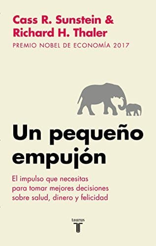 Book Un pequeño empujón: El impulso que necesitas para tomar mejores decisiones sobre