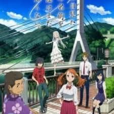 Serie AnoHana: The Flower We Saw That Day