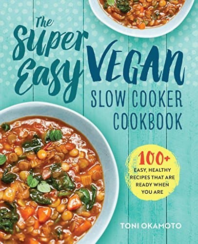 Libro The Super Easy Vegan Slow Cooker Cookbook