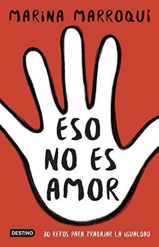 Libro Eso no es amor: 30 retos para trabajar la igualdad