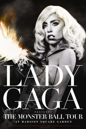 Película Lady Gaga Presents: The Monster Ball Tour at Madison Square Garden