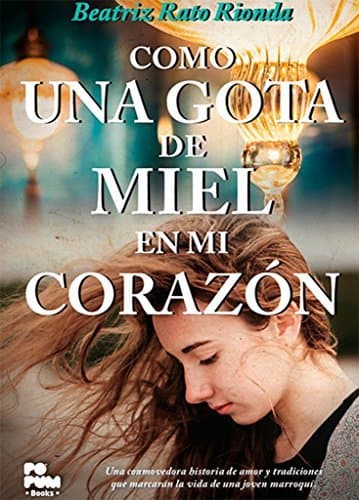 Libro Como una gota de miel en mi corazón