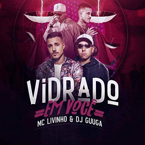 Music Vidrado em voce- Dj Guuga e Mc Livinho