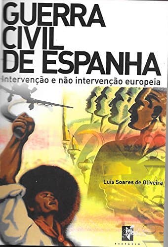 Book Guerra Civil de Espanha: Intervenção e Não Intervenção Europeia