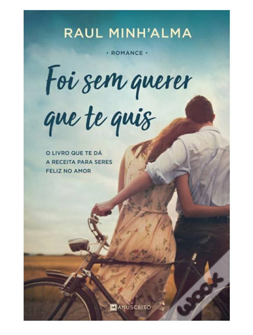 Libro Foi sem querer que te quis de Raul Minh'Alma 