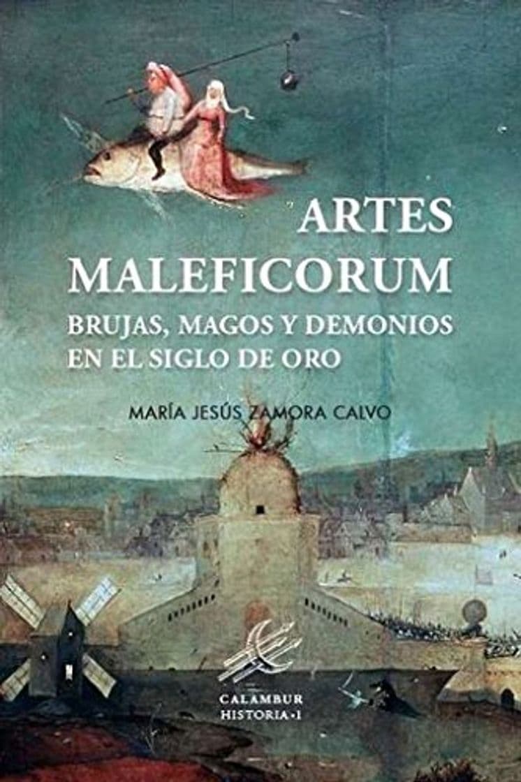 Libro Artes Maleficorum: Brujas, magos y demonios en el siglo de oro