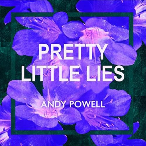 Music Andy Powell - Pretty Little Lies