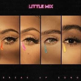 Canción Break Up Song - Little Mix