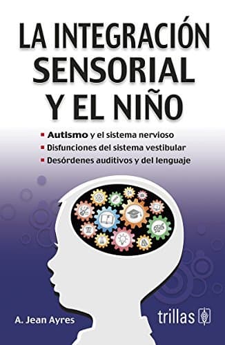 Libro La integracion sensorial y el nino