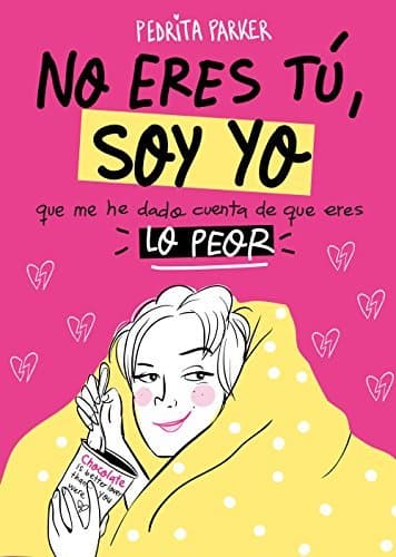 Book No eres tú, soy yo: que me acabo de dar cuenta de