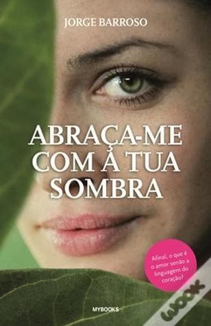 Libro Abraça-me com a tua sombra