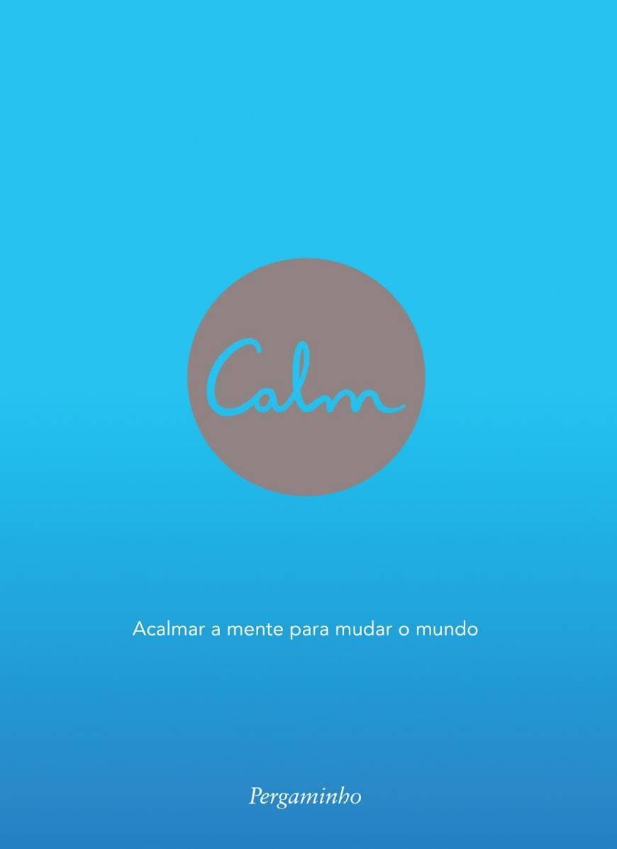 Libro Calm – Acalmar a Mente Para Mudar o Mundo 