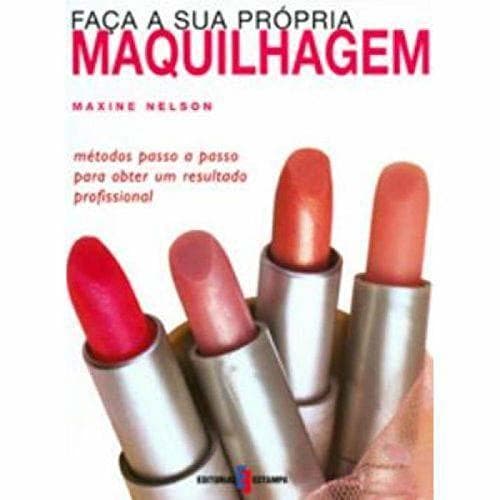 Libro Faça a Sua Própria Maquilhagem