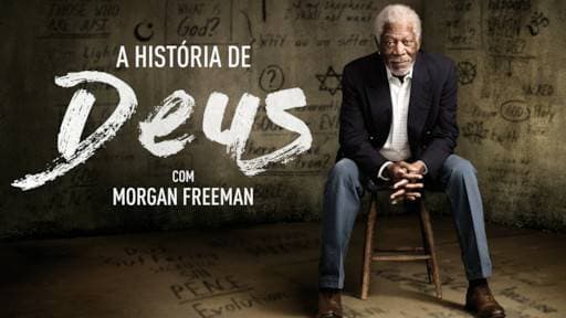 Serie  A História de Deus com Morgan Freeman