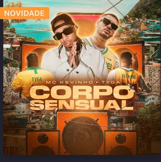 Canción Kevinho e Tyga- Corpo Sensual 🥰🥰