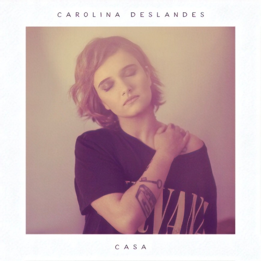 Canción Casa - Carolina Deslandes 