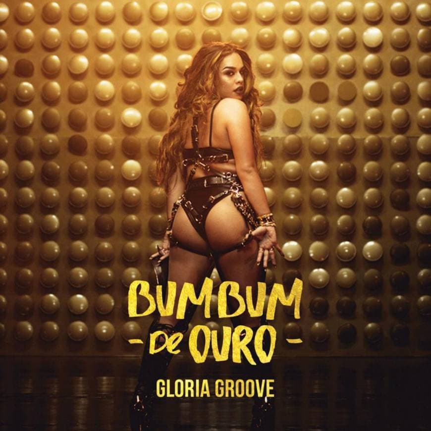 Canción Glória Groove - Bumbum de Ouro