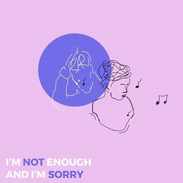 Canción I'm Not Enough and I'm Sorry