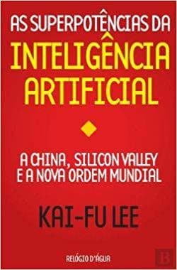 Book As superpotências da inteligência artificial 