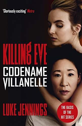 Book Codename Villanelle: The basis for the BAFTA-winning Killing Eve TV series