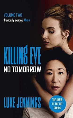 Book No Tomorrow: The basis for the BAFTA-winning Killing Eve TV series