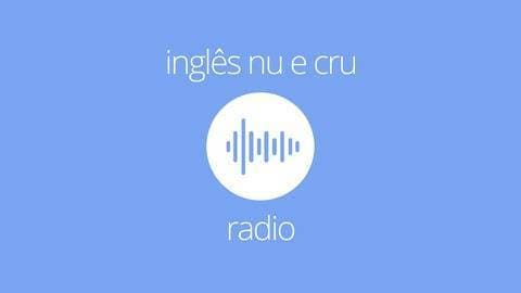 Moda Inglês Nu e Cru Rádio 