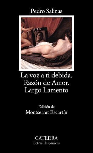 Book La voz a ti debida; Razón de Amor; Largo Lamento