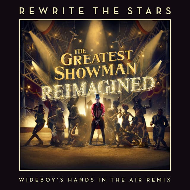 Canción Rewrite The Stars - Wideboy's Hands In The Air Remix