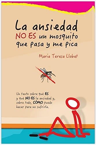 Libro La ansiedad NO ES un mosquito que pasa y me pica