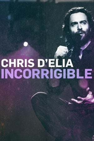 Movie Chris D'Elia: Incorrigible