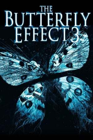 Película The Butterfly Effect 3: Revelations