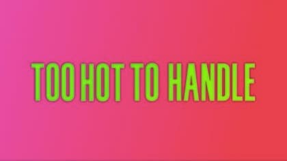 Serie To Hot To Handle