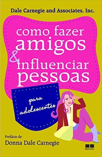 Book Como Fazer Amigos E Influenciar Pessoas Para Adolescentes