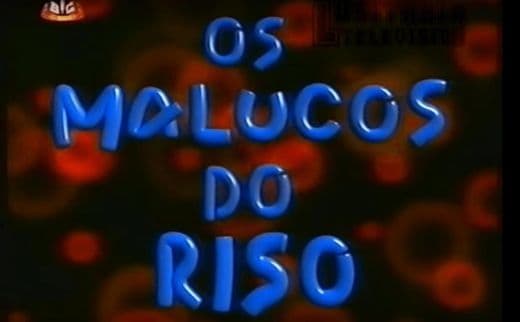 Serie Malucos do Riso