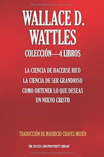 Libro WALLACE D. WATTLES COLECCIÓN 4 LIBROS: La Ciencia De Hacerse Rico, 