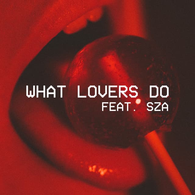 Music What Lovers Do (feat. SZA)