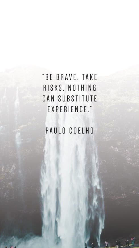 Fashion Be brave. Take risks. Nothing can substitute experience. 