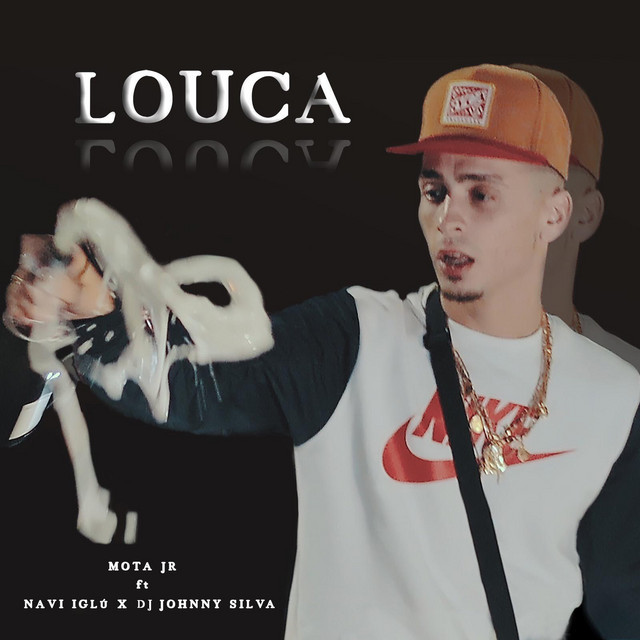 Fashion Mota Jr - Louca ft Navi Iglú x Dj Johnny Silva