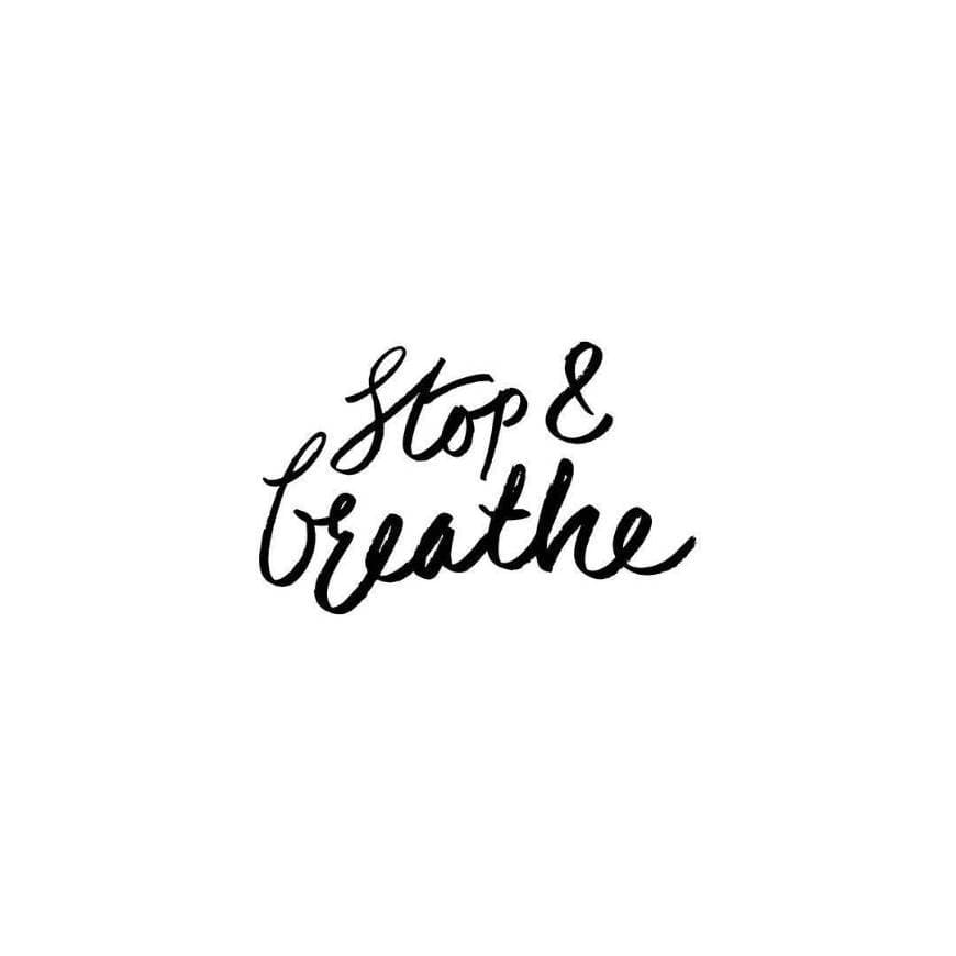 Fashion Stop & breathe