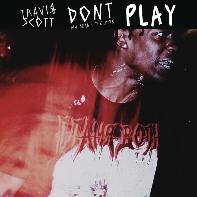 Canción Don't Play (feat. The 1975 & Big Sean)