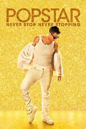 Película Popstar: Never Stop Never Stopping